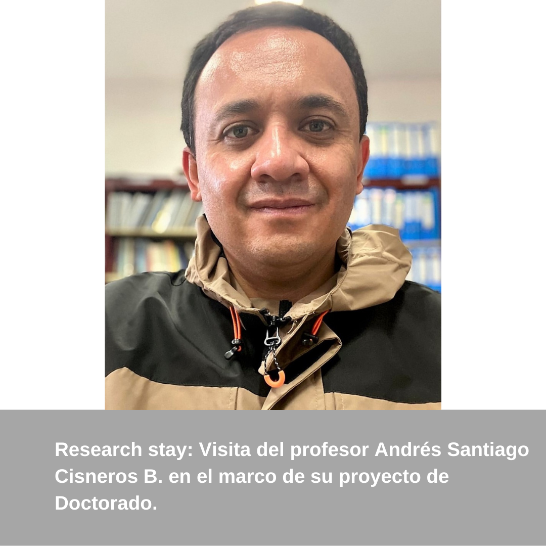 Visit from the professor Andrés Santiago Cisneros B.