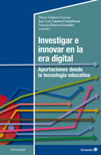 Investigar e innovar en la era digital. Aportaciones desde la tecnología educativa