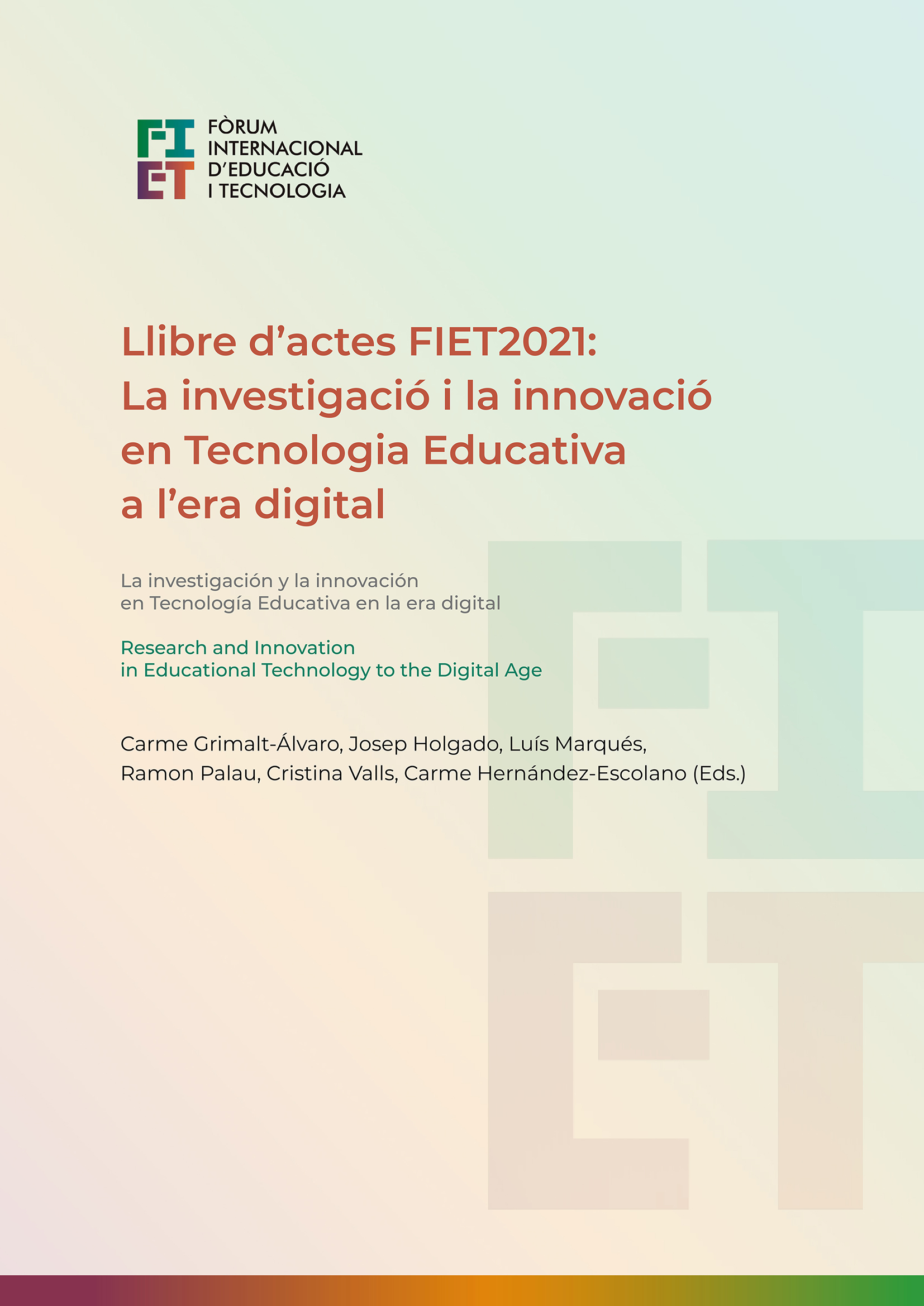 Llibre d’actes FIET2021: La investigació i la innovació en Tecnologia Educativa a l’era digital. Publicacions URV