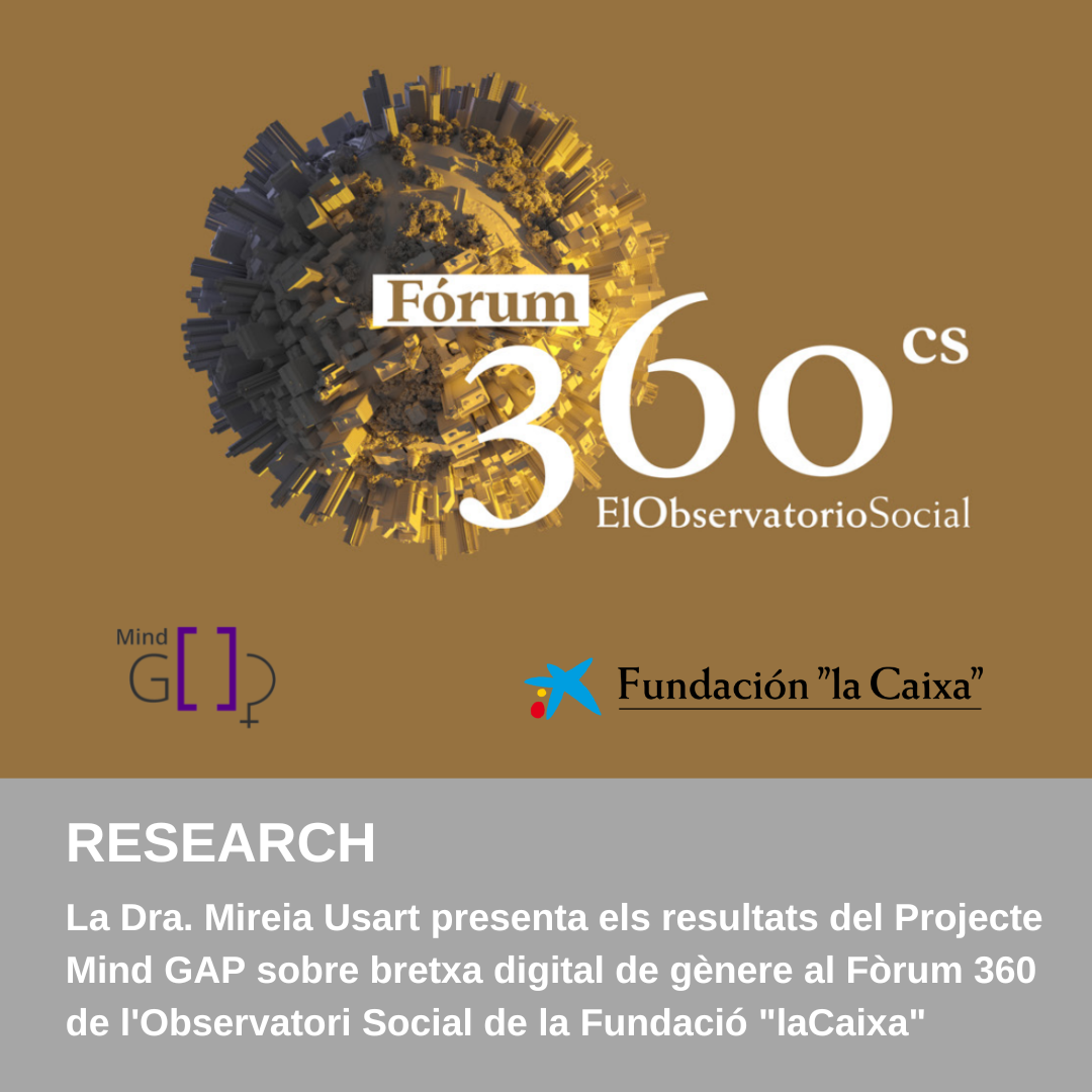 Resultats del Projecte Mind GAP sobre bretxa digital de gènere al Fòrum 360 de l'Observatori Social de la Fundació "laCaixa"