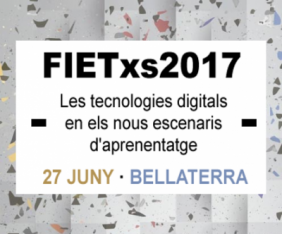 FIETxs 2017: Digital Technologies in new learning scenarios